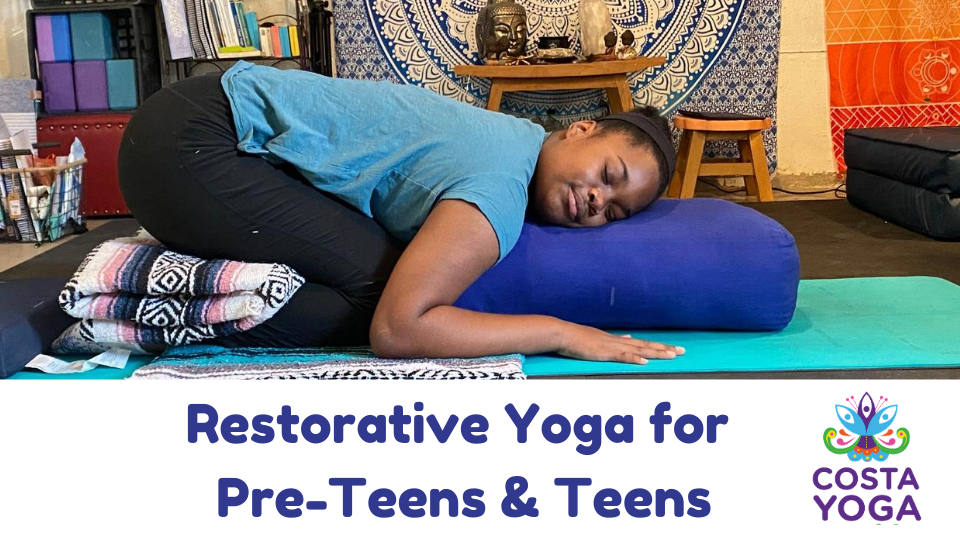 Restorative Yoga for Pre-Teens & Teens.png