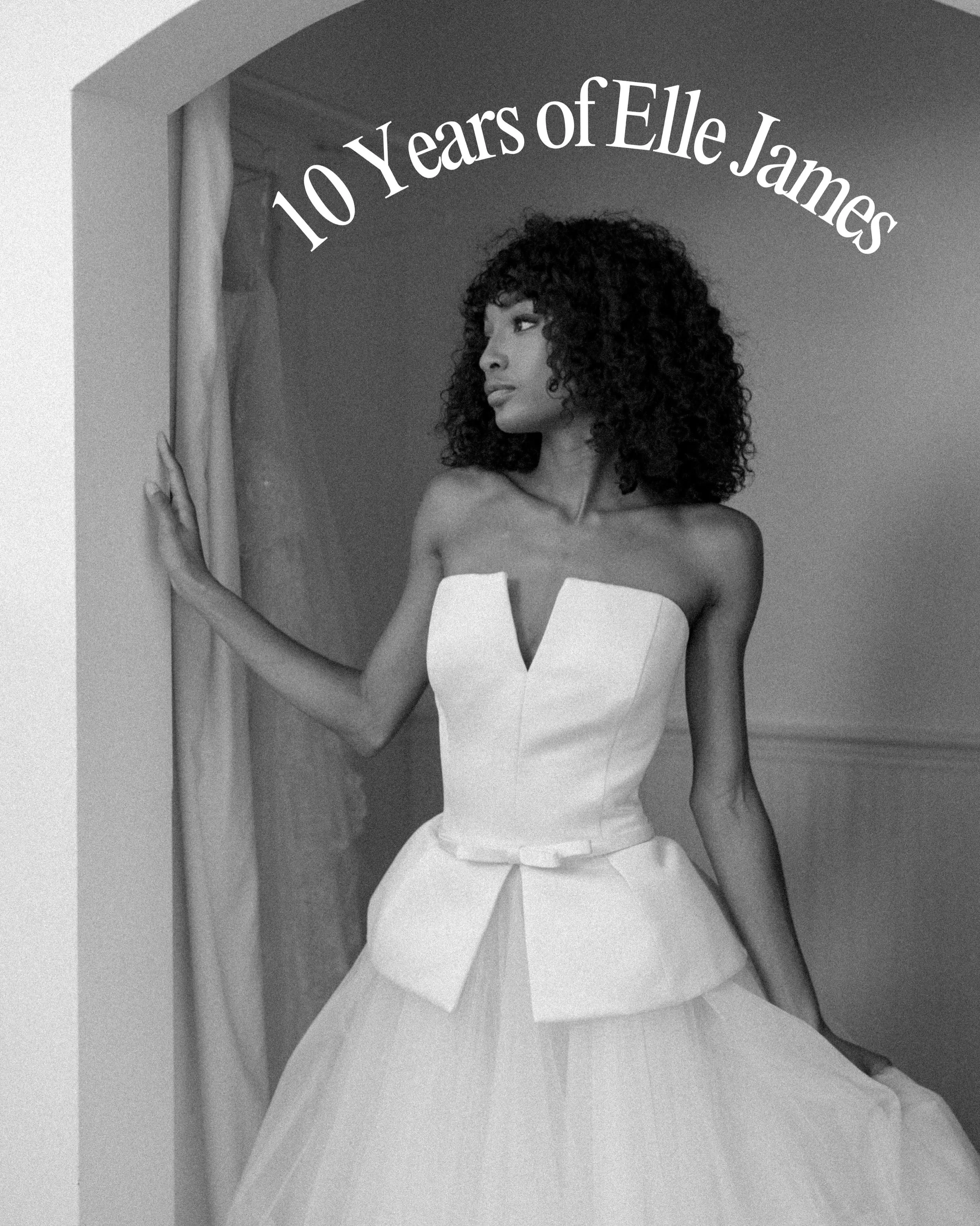10 years of Elle James 🤍

It&rsquo;s hard to put into words what the last decade has meant to us.

What began as a dream became a place where so many forever stories started&hellip; and somewhere along the way, Elle James became so much more than a 