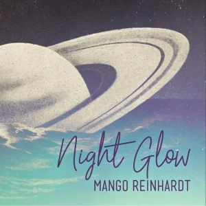 Mango Reinhardt_Night Glow final EP cover Cropped.jpg
