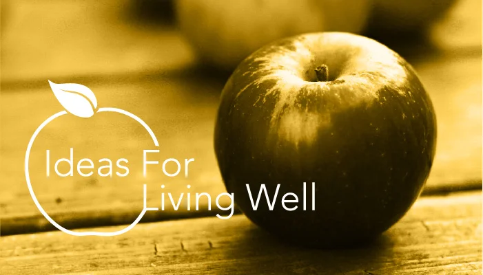 Ideas for Living Well <-- Click title to view