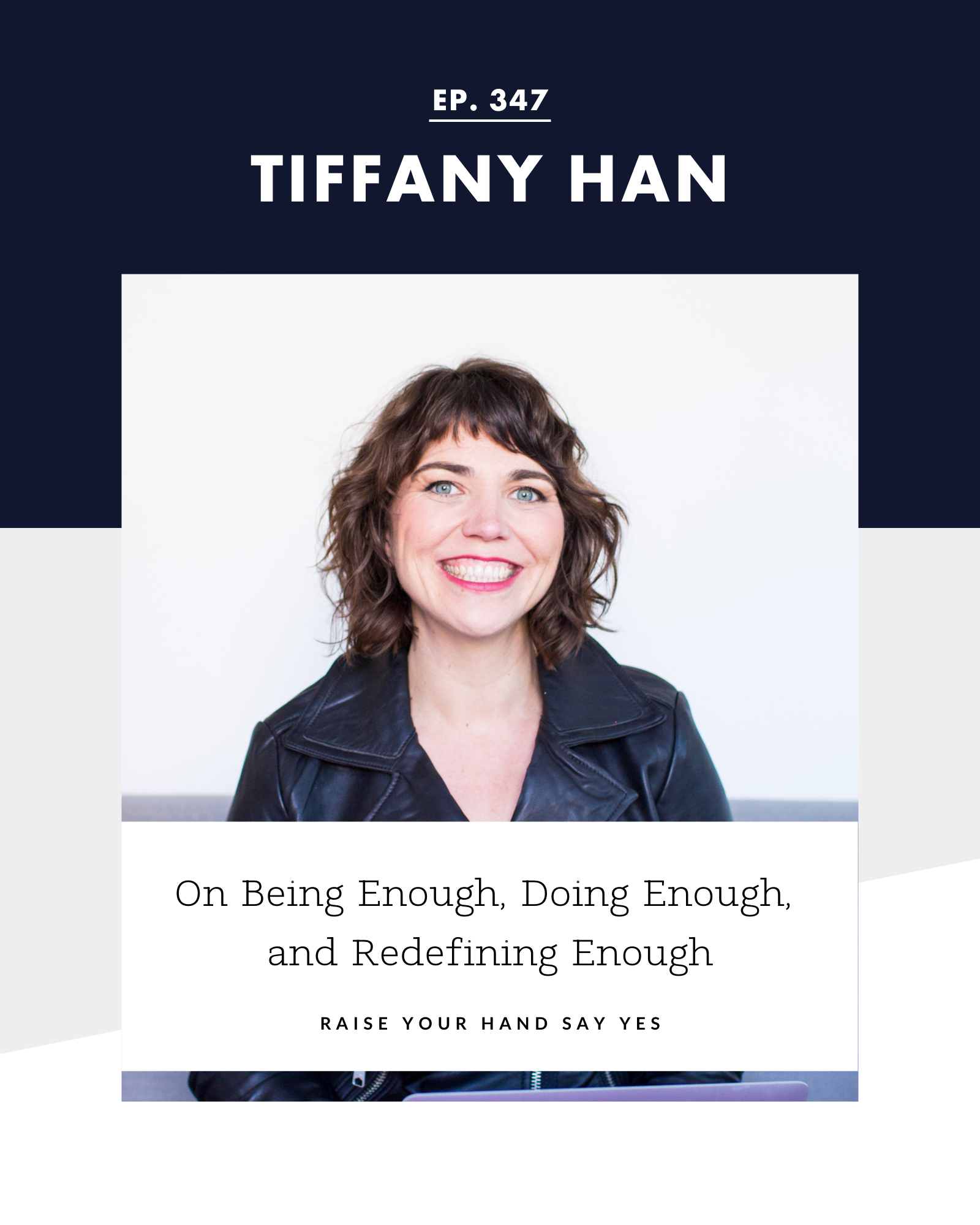 Raise Your Hand Say Yes with Tiffany Han