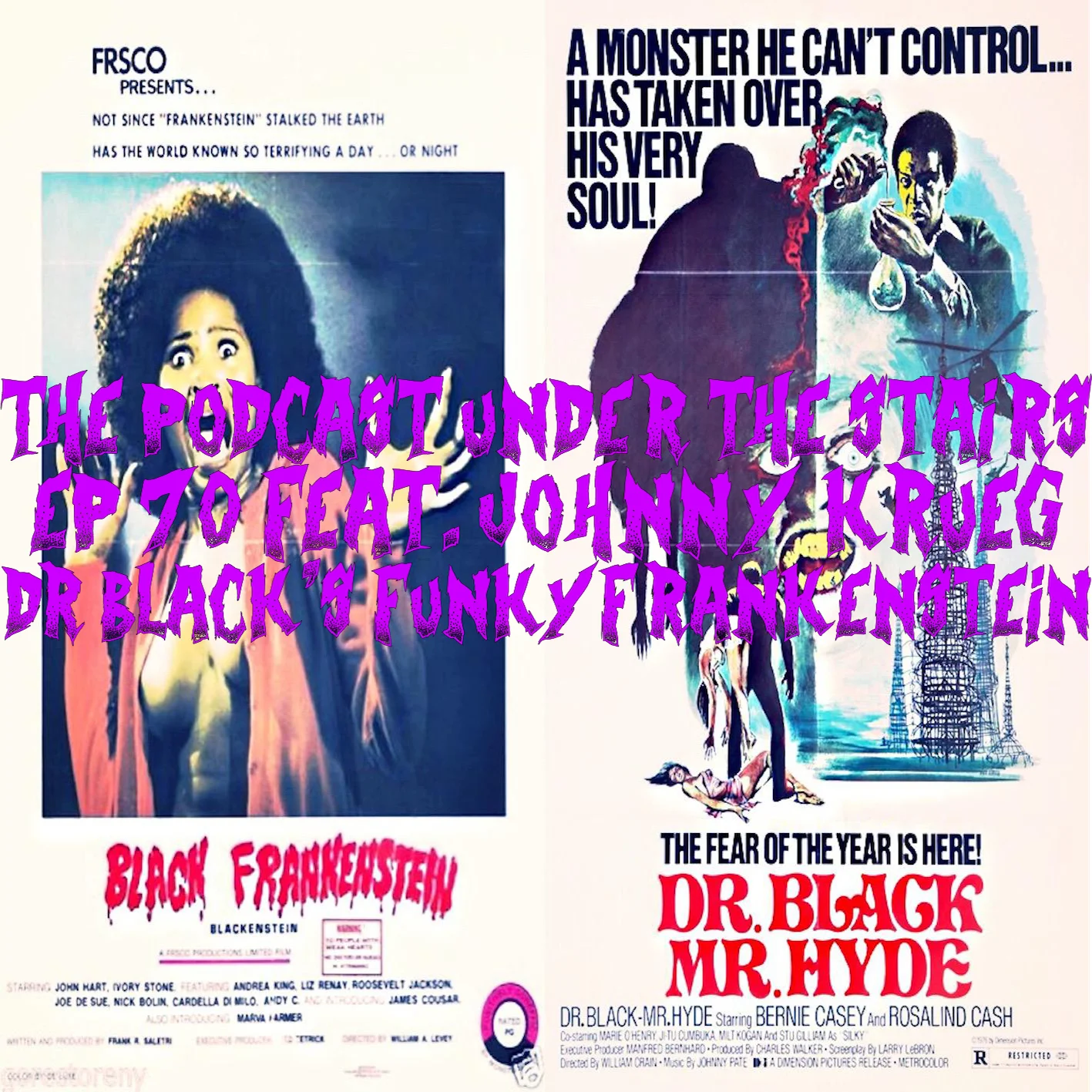 EP70 Dr Black's Funky Frankenstein (feat. Johnny Krueg)