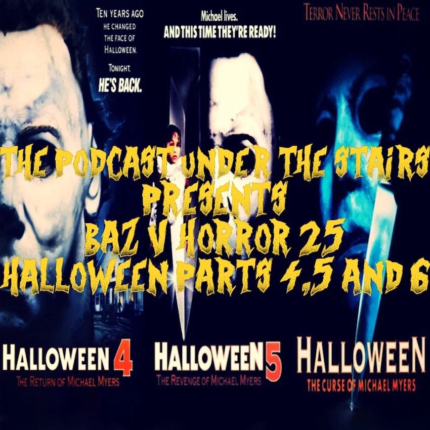 Baz v Horror 25 - Halloween Parts 4-6