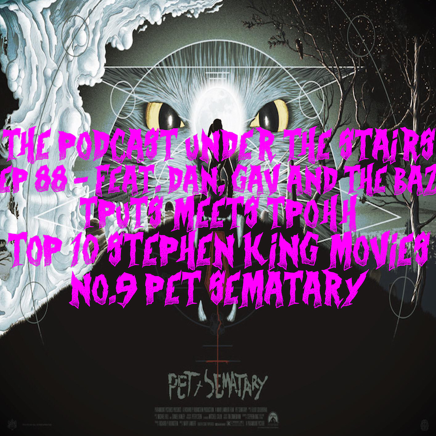 EP 88 Top 10 Stephen King Movies - No.9 Pet Sematary