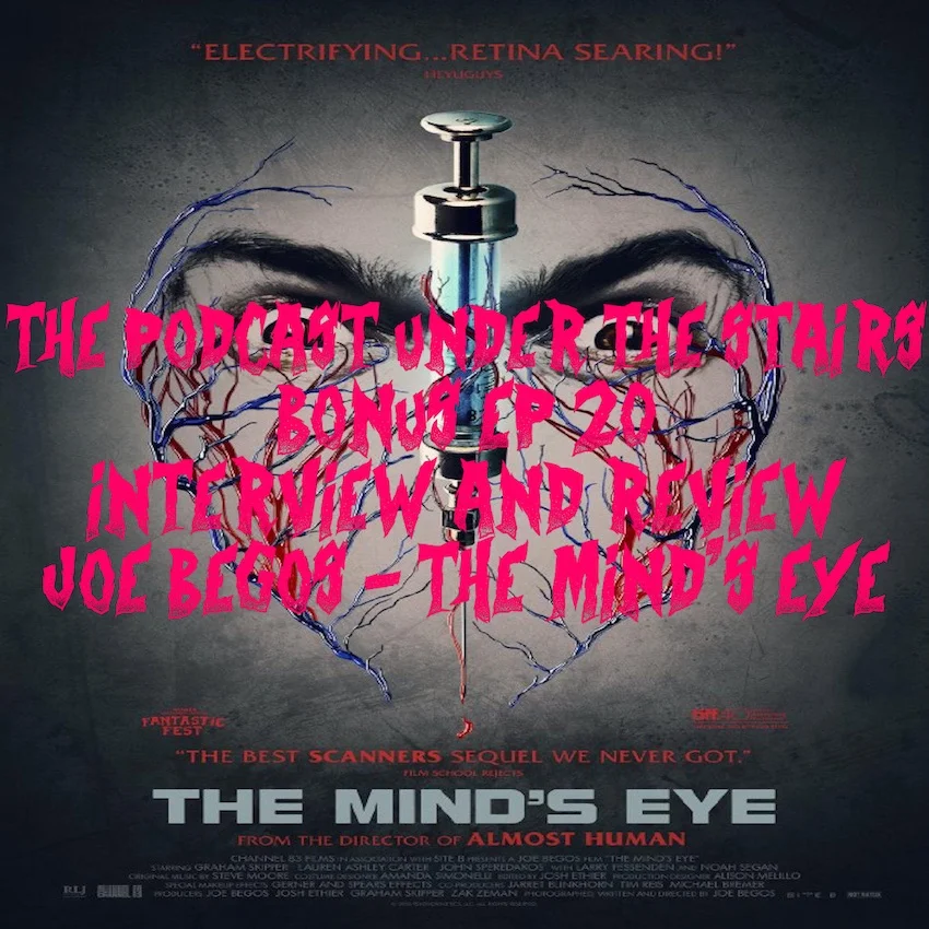 BONUS EP 20 INTERVIEW AND REVIEW JOE BEGOS - THE MIND'S EYE