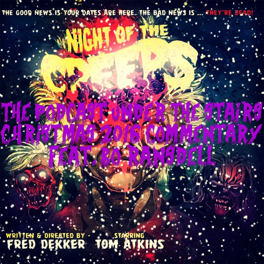 BONUS CHRISTMAS 2016 EP - NIGHT OF THE CREEPS COMMENTARY (FEAT. BO RANSDELL)