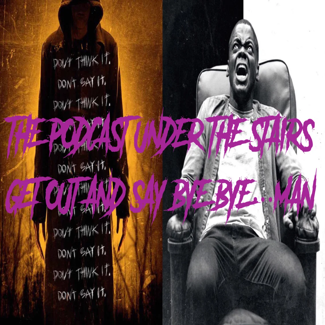 EP 107 - Get Out & Say Bye Bye...Man