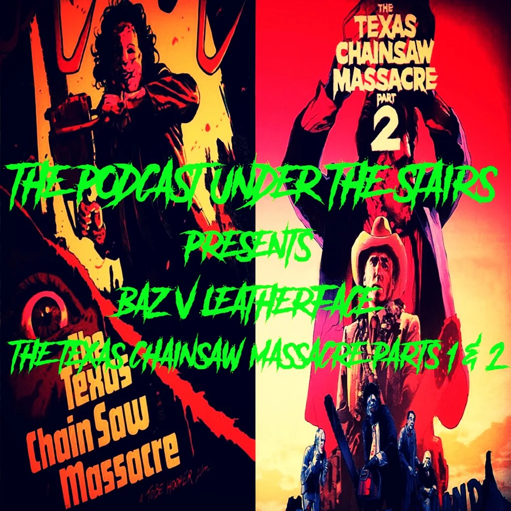 BAZ V HORROR 32 - Baz v Leatherface Pt.1
