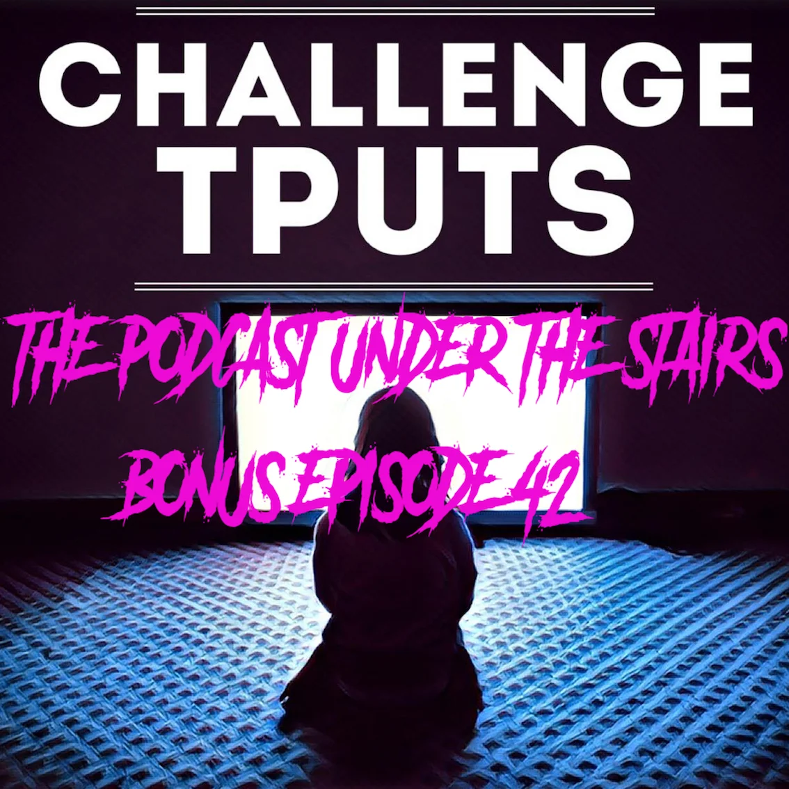 BONUS EP 42 - CHALLENGE TPUTS JUNE '17