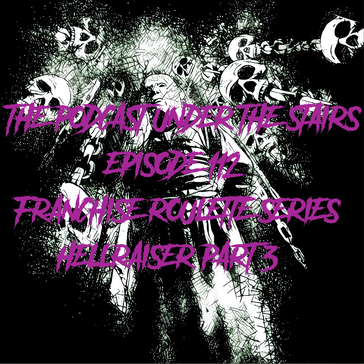 EP 112 - Russian Roulette Retrospective - Hellraiser Franchise Parts 7-9