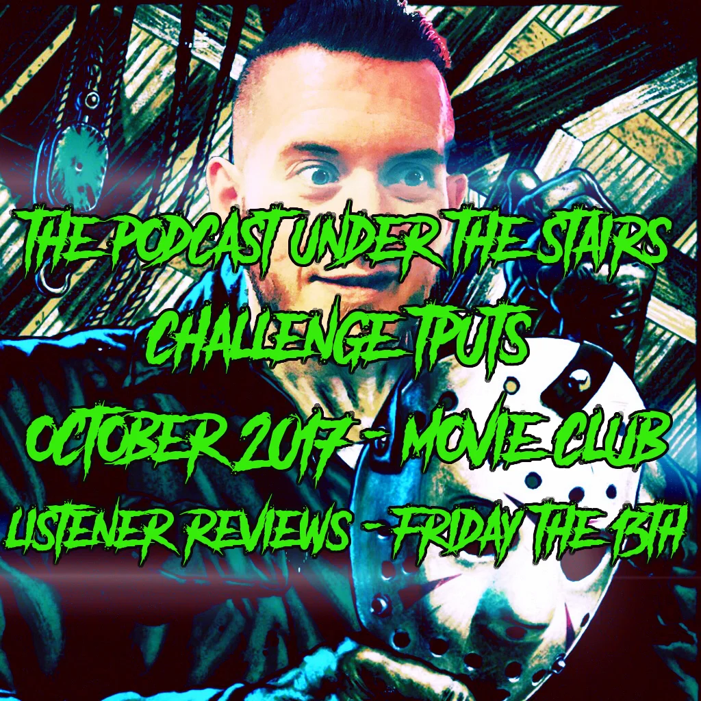 BONUS EP 53 - LISTENER MOVIE CLUB REVIEWS - FRIDAY THE 13TH