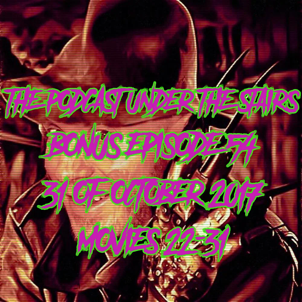 BONUS EP 54 - 31 OF OCTOBER - MOVIES 22-31