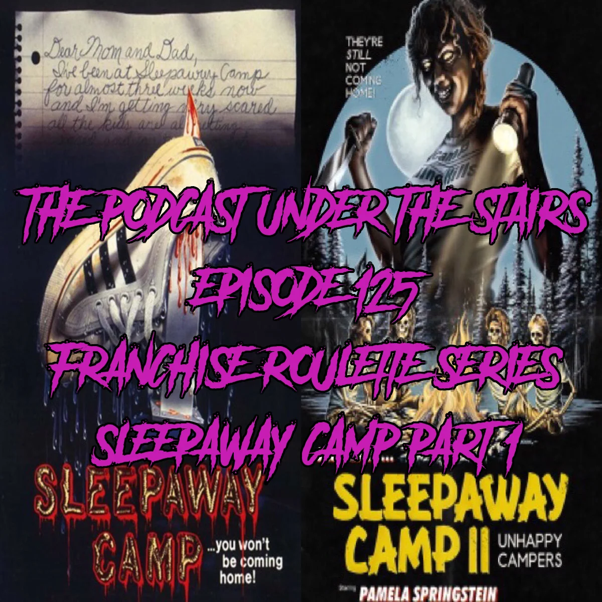 EP 125 - Russian Roulette Retrospective - Sleepaway Camp Franchise Parts 1 & 2
