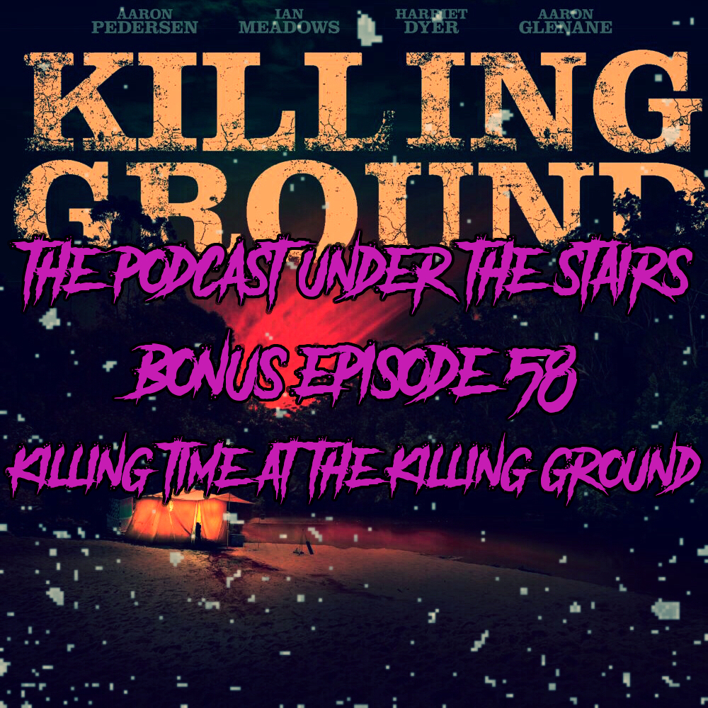 BONUS EP 58 - KILLING TIME AT THE KILLING GROUND