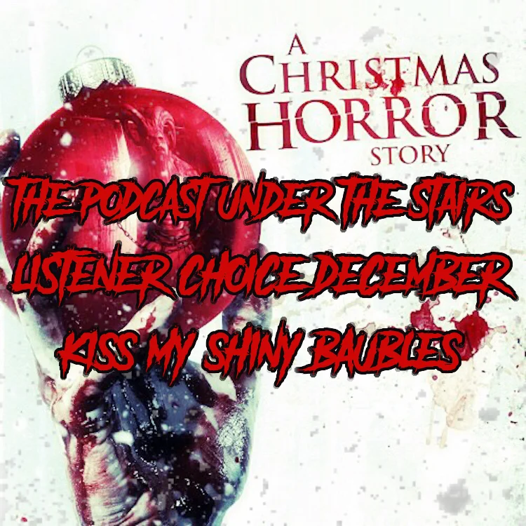 EP 129 - LISTENER CHOICE DECEMBER - KISS MY SHINY BAUBLES