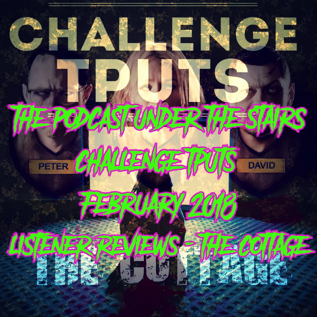 BONUS EP 68 - LISTENER MOVIE CLUB REVIEWS - THE COTTAGE