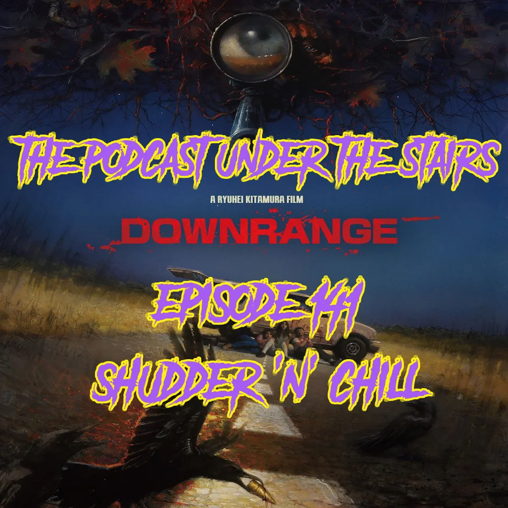 EP 141 - SHUDDER 'N' CHILL
