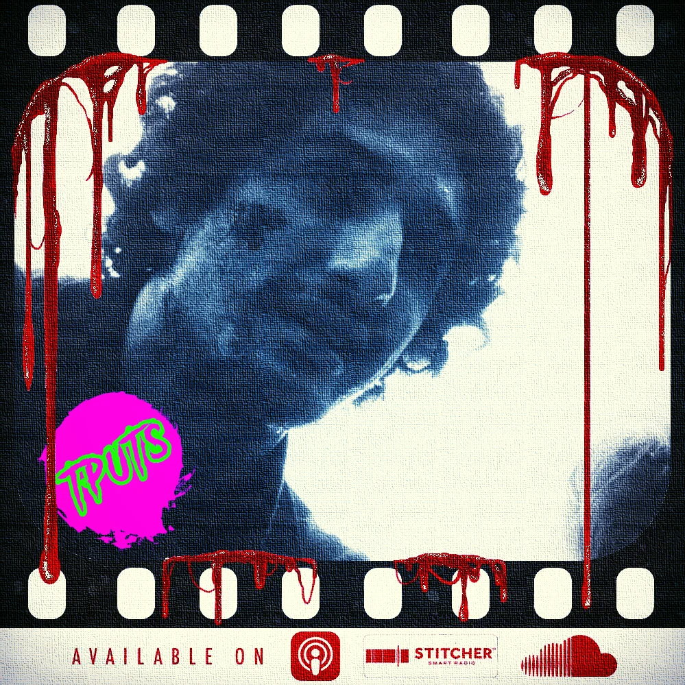 BONUS EP 99 - CHALLENGE TPUTS AUGUST '18 - LISTENER MOVIE CLUB - THE LAST HOUSE ON THE LEFT