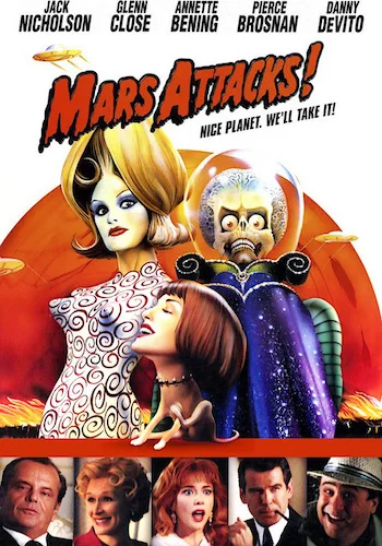 Mars Attacks - Dir. Tim Burton imdb synopsis: Earth is invaded by Martians with unbeatable weapons and a cruel sense of humor.