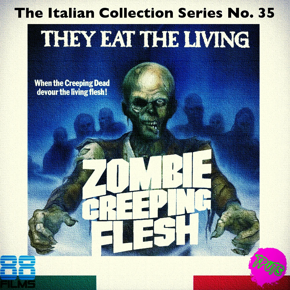 88 FILMS ITALIAN COLLECTION SERIES - DISC 35 - ZOMBIE CREEPING FLESH