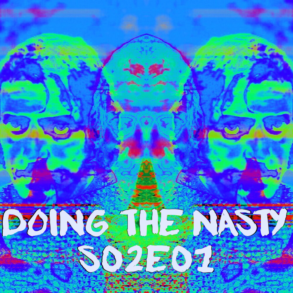Doing the Nasty Podcast Season 2 Episode 1 - Invasion of the Blood Farmers and The Last Horror Film
