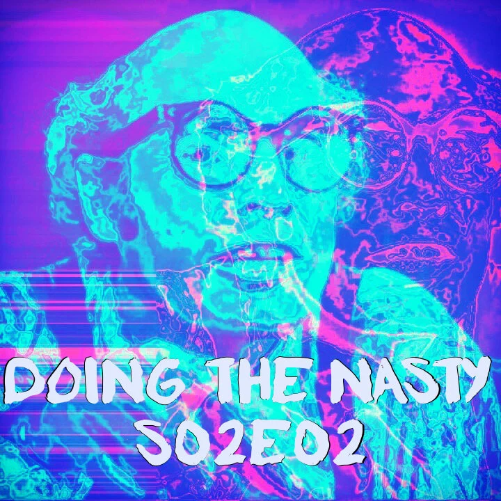 Doing the Nasty Podcast Season 2 Episode 2 - Honeymoon Horror and The Love Butcher