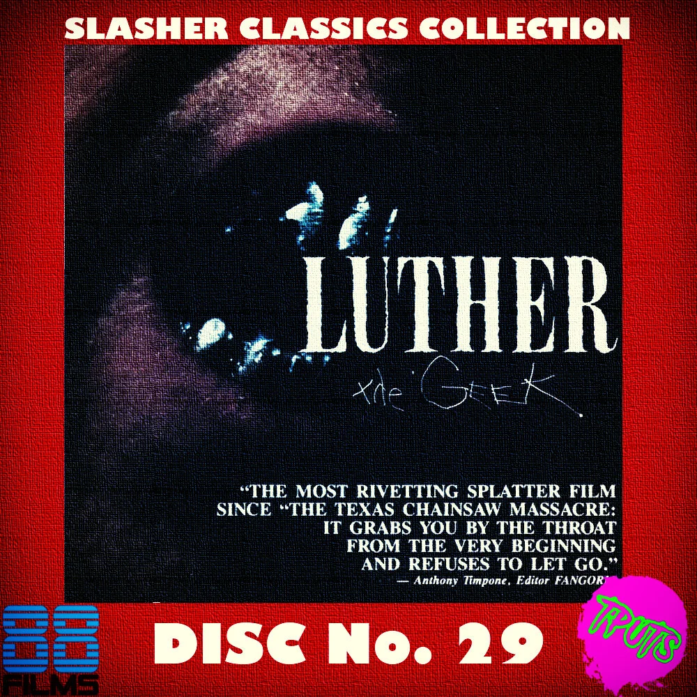 88 FILMS SLASHER CLASSIC SERIES - DISC 29 - LUTHER THE GEEK