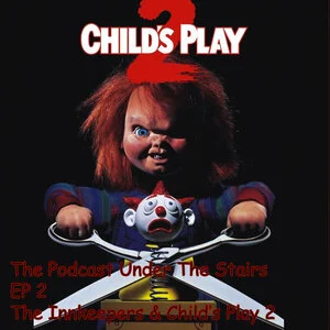 EP 2 The Innkeepers &amp; Childs Play 2