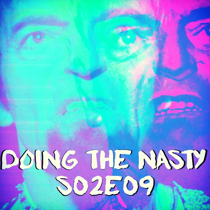 Doing the Nasty Podcast Season 2 Episode 9 - Parasite &amp; The Erotic Rites of Frankenstein
