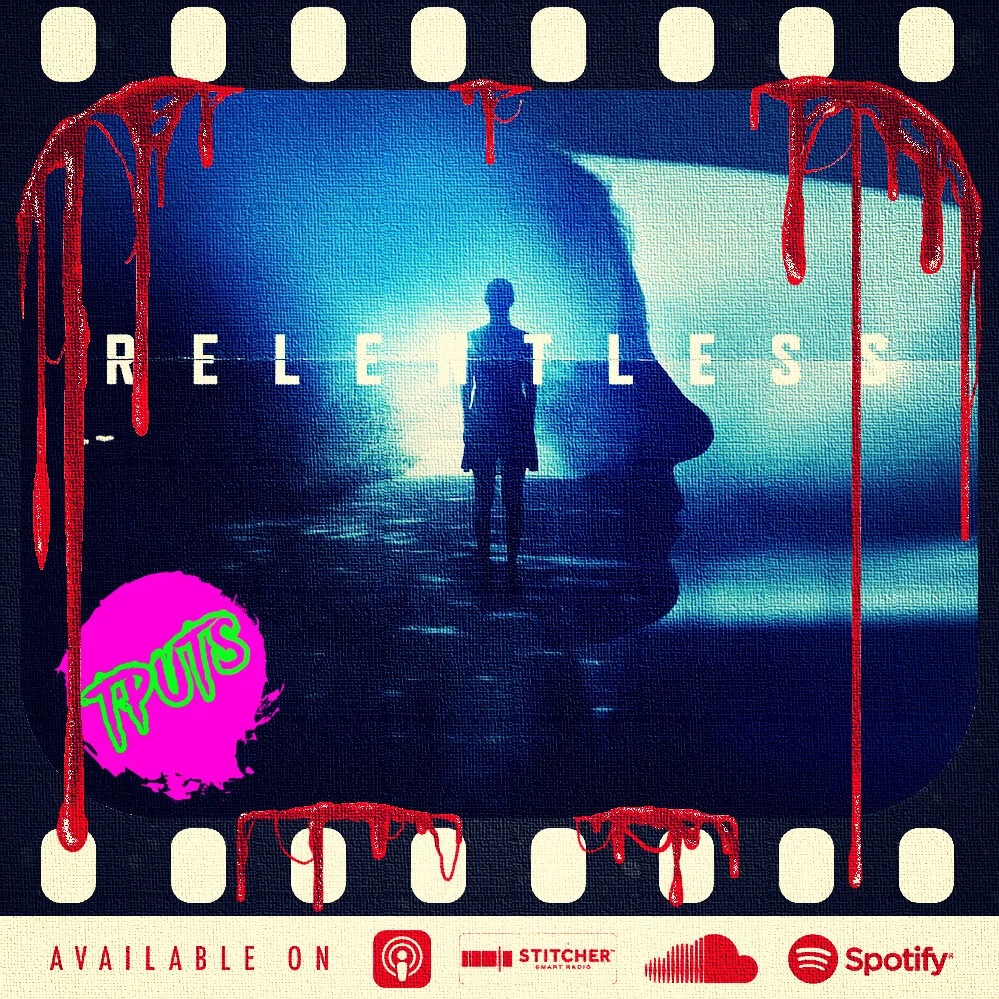 BONUS EP 356 - RELENTLESS (TRUE CRIME - DOCUSERIES)