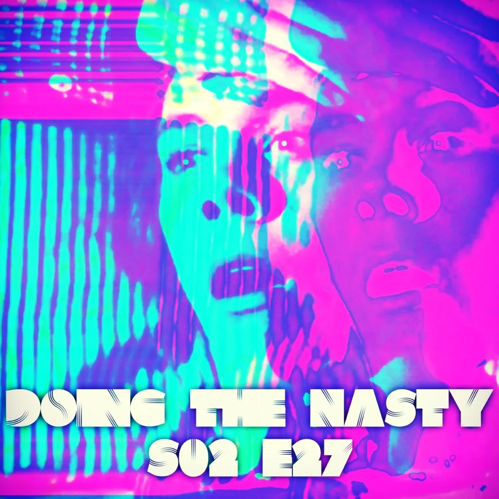 Doing the Nasty Podcast Season 2 Episode 27 - The New Adventures of Snow White &amp; Friday the 13th