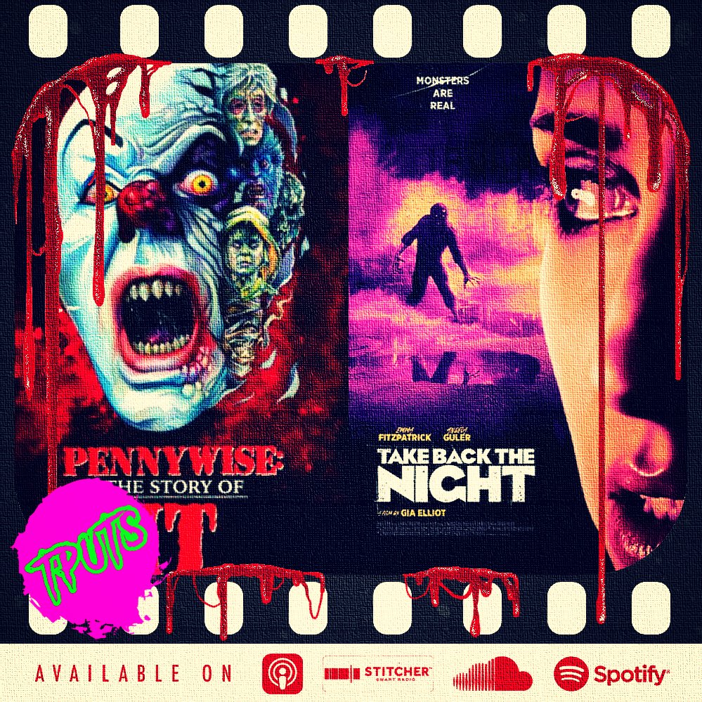 BONUS EP 423 - TAKE BACK THE NIGHT &amp; PENNYWISE: THE STORY OF IT WITH INTERVIEW GIA ELLIOT