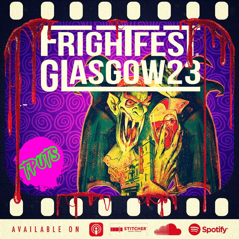 EP 433 - GLASGOW FRIGHTFEST 2023