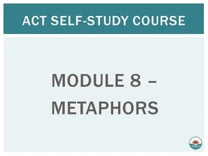 ACT Module - Metaphors