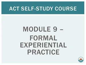 ACT Module - Formal Experiential Practice