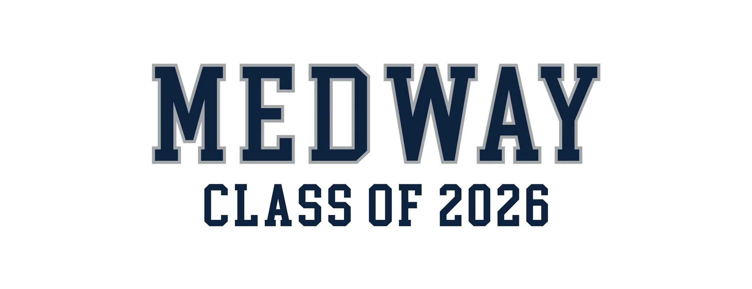 Medway Class of '26 Online Store — Magliaro's Custom Apparel, Inc