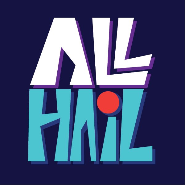 Hail all All Hail