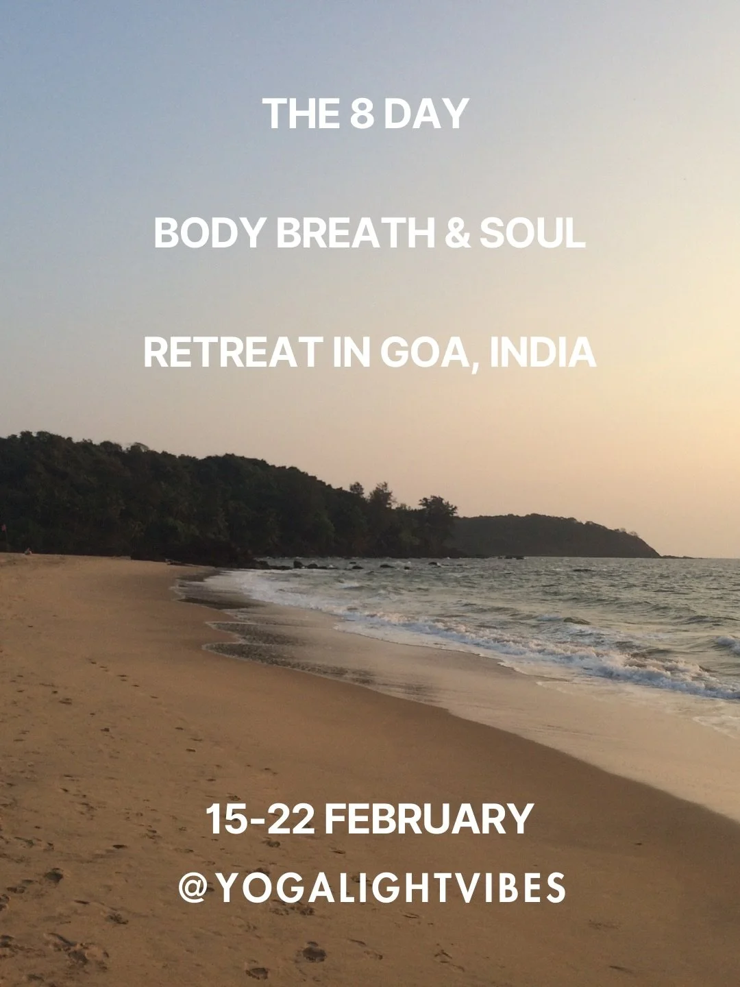 The 8 Day Body Breath &amp; Soul Retreat in Goa, India
15 - 22 February 2026 🌞

Nestled on the golden shores of Goa, our 8-Day Body, Breath &amp; Soul Retreat invites you to a transformative journey for mind, body, and spirit. 

Over these unforgett