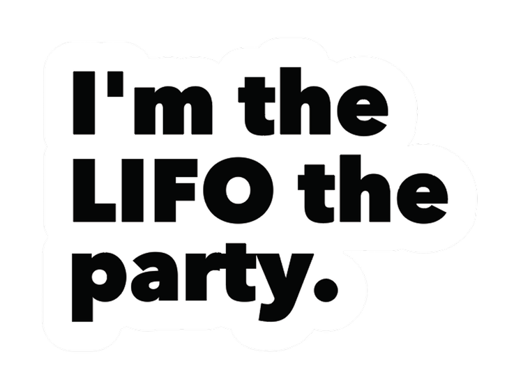 Text saying "I'm the LIFO the party" in bold black letters on a white background.