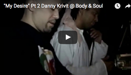 "My Desire" Pt 2 Danny Krivit @ Body & Soul