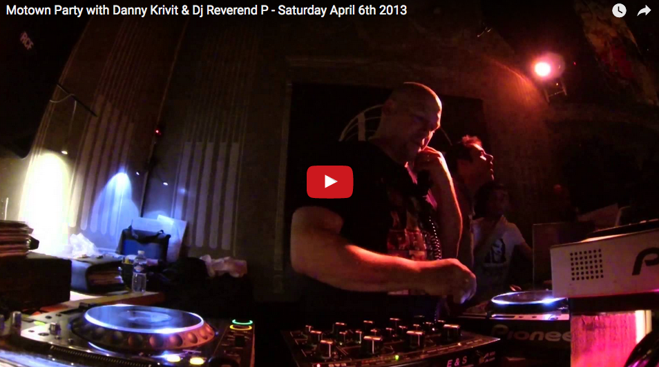 Motown Party with Danny Krivit & Dj Reverend P - Saturday April 6th 2013 