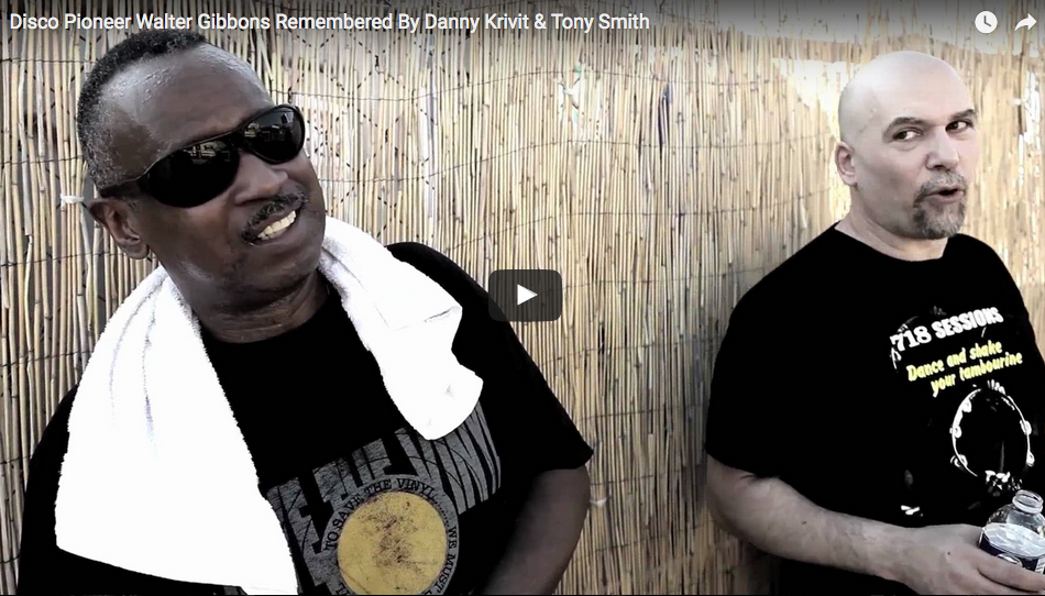Disco Pioneer Walter Gibbons Remembered By Danny Krivit & Tony Smith 