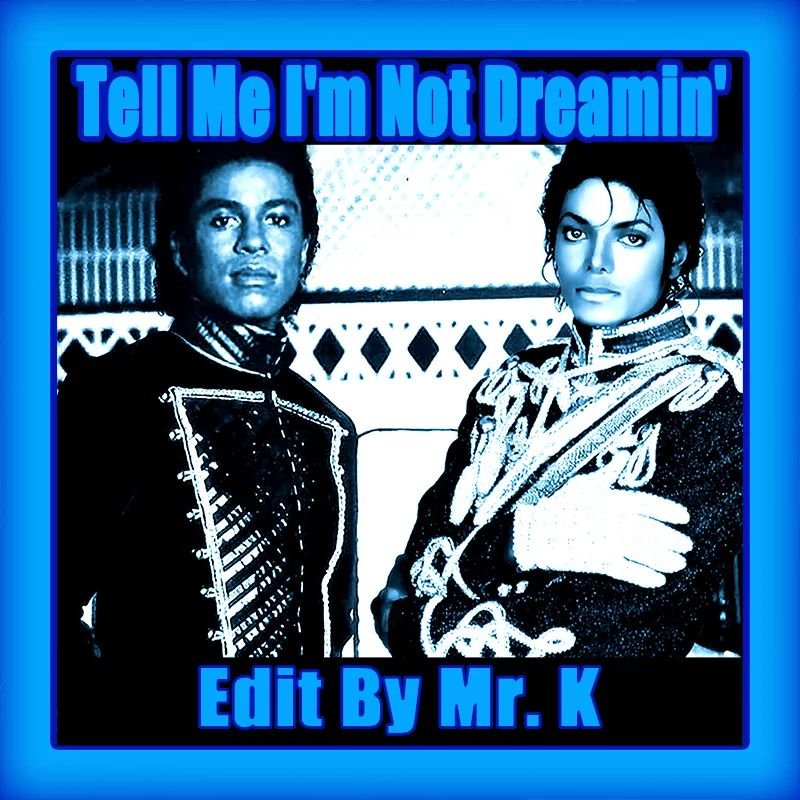 Tell Me I'm Not Dreamin' (Edit By Mr. K)
https://www.editsbymrk.com/edits-by-mr-k-digital-vol-100/p/tell-me-im-not-dreamin-edit-by-mr-k

Danny :)

Edits By Mr. K (digital)
https://www.editsbymrk.com/music
(Link in Bio)

Schedule &amp; Releases
https: