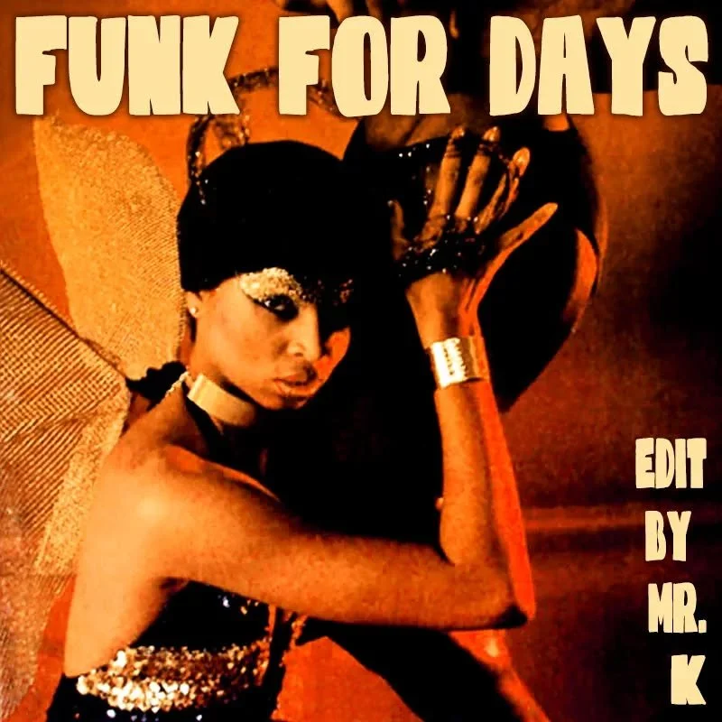 Funk For Days (Edit By Mr. K)
https://www.editsbymrk.com/edits-by-mr-k-digital-vol-74/p/funk-for-days-edit-by-mr-k

Danny :)

Edits By Mr. K (digital)
https://www.editsbymrk.com/music
(Link in Bio)
 
Schedule &amp; Releases
https://linktr.ee/DannyKri