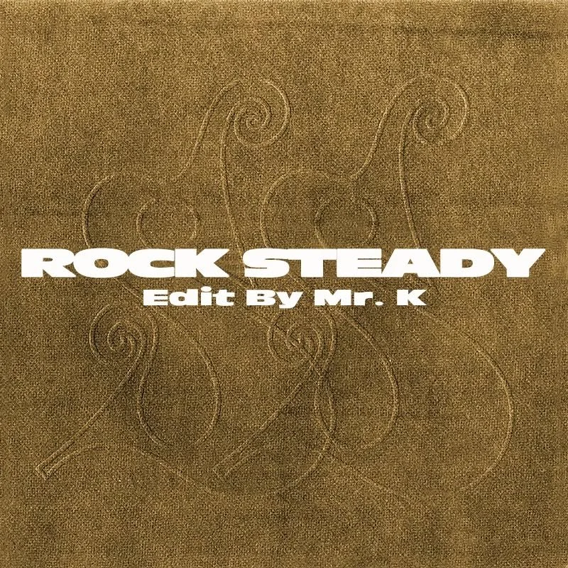 Rock Steady (Edit By Mr. K)
https://www.editsbymrk.com/edits-by-mr-k-digital-vol-79/p/rock-steady-edit-by-mr-k

Danny :)

Edits By Mr. K (digital)
https://www.editsbymrk.com/music
Link in Bio
 
Schedule &amp; Releases
https://linktr.ee/DannyKrivit
Li