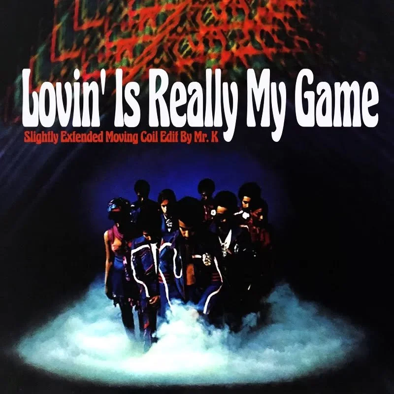 Lovin' Is Really My Game (Slightly Extended Moving Coil Edit By Mr. K)
https://www.editsbymrk.com/edits-by-mr-k-digital-vol-91/p/lovin-is-really-my-game-slightly-extended-moving-coil-edit-by-mr-k

Danny :)

Edits By Mr. K (digital)
https://www.editsb