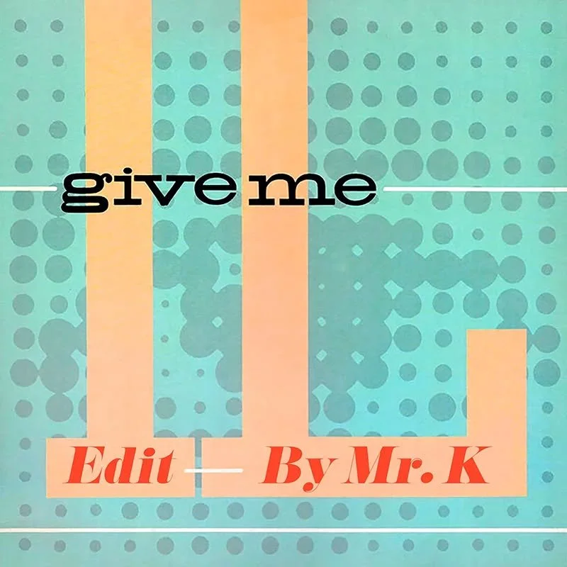 Give Me (Edit By Mr. K)
https://www.editsbymrk.com/edits-by-mr-k-digital-vol-92/p/give-me-edit-by-mr-k

Danny :)

Edits By Mr. K (digital)
https://www.editsbymrk.com/music
Link in Bio

Schedule &amp; Releases
https://linktr.ee/DannyKrivit
Link in Bio