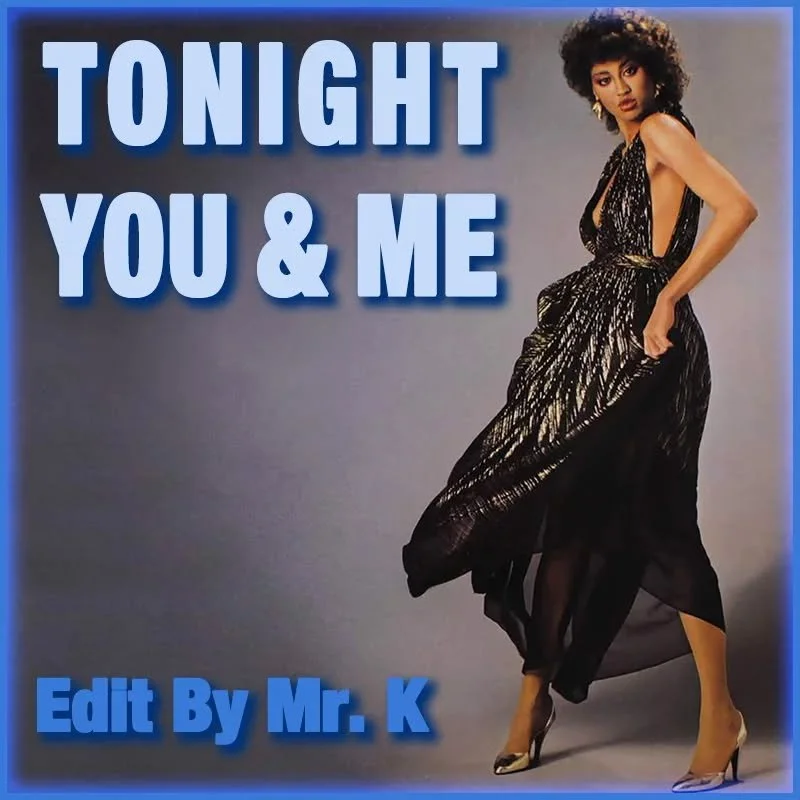 Tonight You &amp; Me (Edit By Mr. K)
https://www.editsbymrk.com/edits-by-mr-k-digital-vol-99/p/tonight-you-me-edit-by-mr-k

Danny :)

Edits By Mr. K (digital)
https://www.editsbymrk.com/music
Link in Bio

Schedule &amp; Releases
https://linktr.ee/Dan