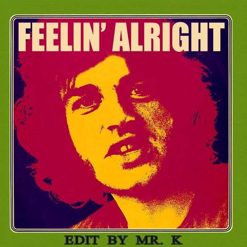 Feelin' Alright (Edit By Mr. K)
https://www.editsbymrk.com/edits-by-mr-k-digital-vol-100/p/feelin-alright-edit-by-mr-k

Danny :)

Edits By Mr. K (digital)
https://www.editsbymrk.com/music
Link in Bio

Schedule &amp; Releases
https://linktr.ee/DannyKr