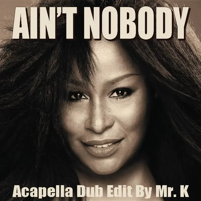 Ain't Nobody (Acapella Dub Edit By Mr. K)
https://www.editsbymrk.com/edits-by-mr-k-digital-vol-110/p/aint-nobody-acapella-dub-edit-by-mr-k

Danny :)

Edits By Mr. K (digital)
https://www.editsbymrk.com/music
Link in Bio

Schedule &amp; Releases
https